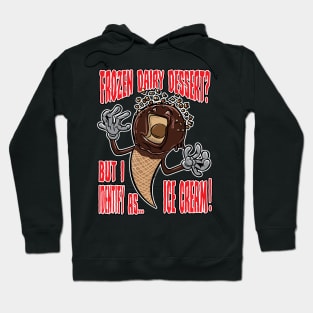 Frozen Dairy Dessert does not melt Hoodie